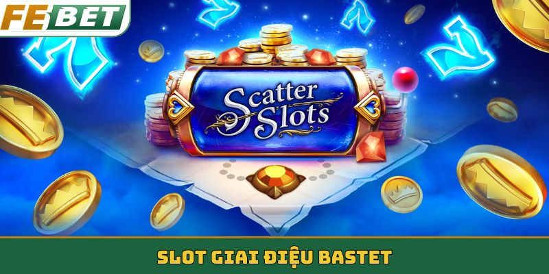 Slot Giai Điệu Bastet